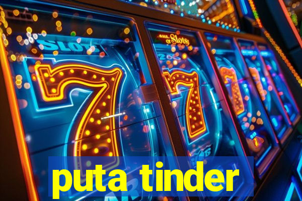 puta tinder